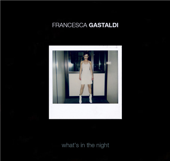 FRANCESCA GASTALDI - WHATS IN THE NIGHT / ENDLESS POSSIBILITIES (Coloured Vinyl) - Disco Modernism