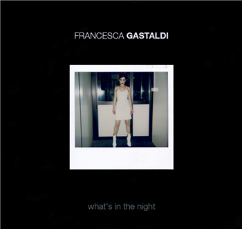 FRANCESCA GASTALDI - WHATS IN THE NIGHT / ENDLESS POSSIBILITIES (Coloured Vinyl) - Disco Modernism FRANCESCA GASTALDI - WHATS IN THE NIGHT / ENDLESS POSSIBILITIES (Coloured Vinyl) - Disco Modernism