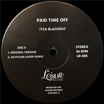 Paid Time Off - ITZA BLACKOUT - LEISURE RECORDS