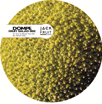 Dompe - Fruit Salad 002 - Jack Fruit Recordings