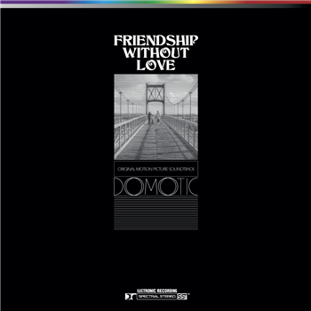 Domotic - Friendship Without Love - Plaisir Partagé