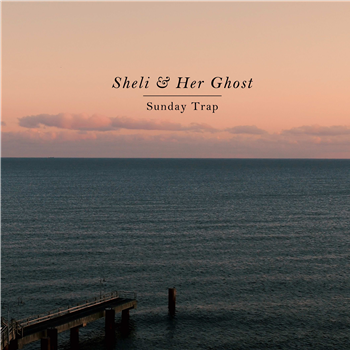 Sheli & Her Ghost/Schlepp Geist/Kristina Sheli - Sunday Trap - Feines Tier