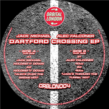 Jack Michael / Alec Falconer - Dartford Crossing EP - Orbital London Jack Michael / Alec Falconer - Dartford Crossing EP - Orbital London