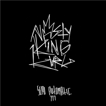 Nasty King Kurl - Semi Automatic - 777 Recordings Nasty King Kurl - Semi Automatic - 777 Recordings