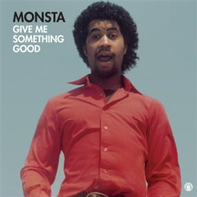MONSTA - GIVE ME SOMETHING GOOD - PAST DUE