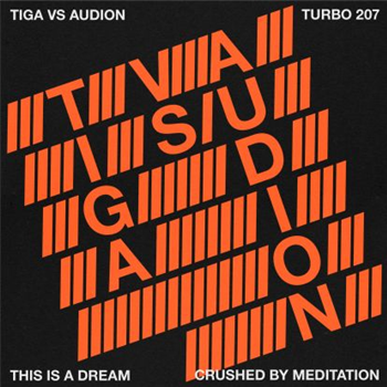 Tiga Vs Audion - This Is A Dream - Turbo Recordings