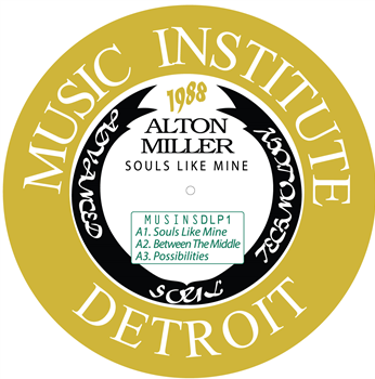 Alton Miller - SOULS LIKE MINE DLP - MUSIC INSTITUTE