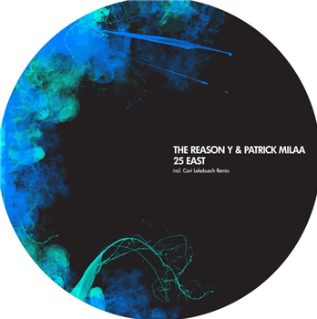 The Reason Y & Patrick Milaa - 25 East - Break New Soil The Reason Y & Patrick Milaa - 25 East - Break New Soil