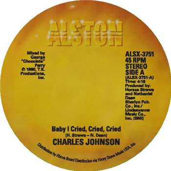 Charles Johnson - Baby I Cried, Cried, Cried / Never Had A Love So Good - Alston