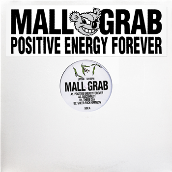 Mall Grab - POSITIVE ENERGY FOREVER - LOOKING FOR TROUBLE