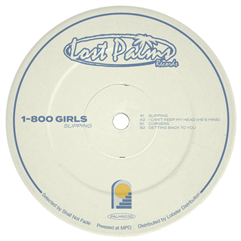 1-800 Girls - Slipping EP - Lost Palms