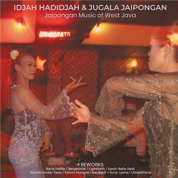 Idjah Hadidjah & Jugala Jaipongan - Jaipongan Music of West Java - Hive Mind