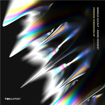 Markus Suckut / Andre Kronert - PARADOX DIMENSION EP - Teksupport Markus Suckut / Andre Kronert - PARADOX DIMENSION EP - Teksupport