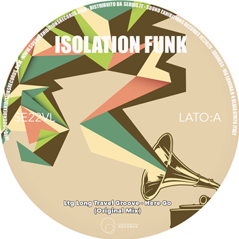 Ltg Long Travel Groove / Dj Moy & Funk O’Ya - Isolation Funk - Sound Exhibitions Records