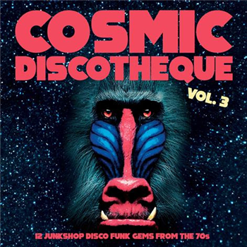 Various Artists – Cosmic Discotheque Vol. 3 - NAUGHTY RHYTHM RECORDS Various Artists – Cosmic Discotheque Vol. 3 - NAUGHTY RHYTHM RECORDS