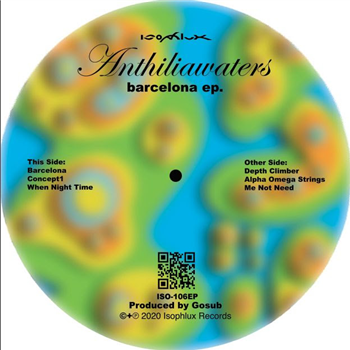 Anthiliawaters - Barcelona EP - Isophlux Records Anthiliawaters - Barcelona EP - Isophlux Records