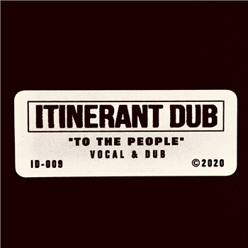 Itinerant Dubs - To The People - Itinerant Dub