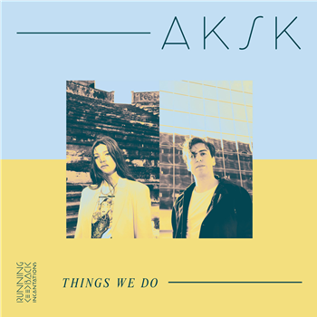 Adda Kaleh and Suzanne Kraft Present AKSK - Things We Do - Running Back
