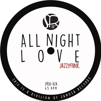 JazzyFunk - All Night Love / Sexy Thing (10") - SAMOSA RECORDS