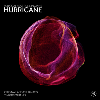 Fur Coat feat. Running Pine - Hurricane (Inc. Tim Green Remix) - RENAISSANCE Fur Coat feat. Running Pine - Hurricane (Inc. Tim Green Remix) - RENAISSANCE