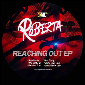 Roberta - Reaching Out EP - NDATL Muzik