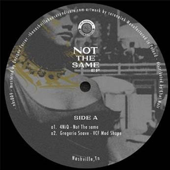 4NiQ / Gregorio Soave - Not The Same EP - Nashville House Syndicate