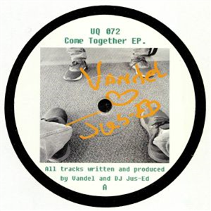 DJ JUS ED / VANDEL - Come Together EP - Underground Quality