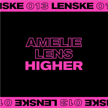 AMELIE LENS - HIGHER EP (INCL. FJAAK REMIX) - LENSKE