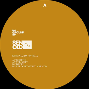 KIKE PRAVDA / SVRECA - GROUND EP - Senoid Recordings