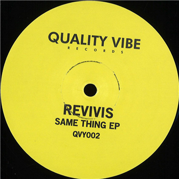 Revivs - Same Thing Ep - Quality Vibe Records