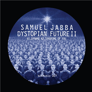 SAMUEL JABBA - DYSTOPIAN FUTURE E.P PART 2 - BLKMARKET MUSIC