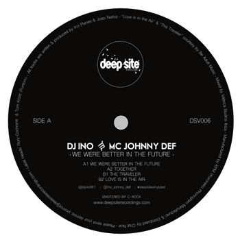 DJ Ino & MC Johnny Def - We Were Better In The Future - Deep Site Vinylized