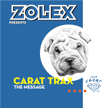 ZOLEX PRESENTS CARAT TRAX - THE MESSAGE (VERONIQ-MAS + INSIDER REMIX) - BONZAI CLASSICS