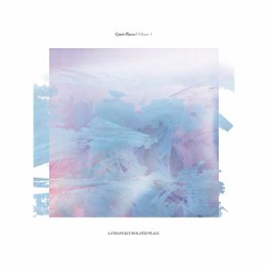 QUIET PLACES - Volume 1 (gatefold clear vinyl 2xLP) - A Strangely Isolated Place
