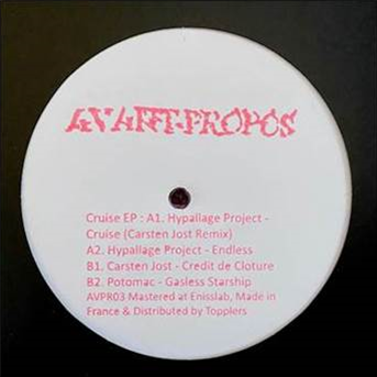 CARSTEN JOST, HYPALLAGE PROJECT, POTOMAC - CRUISE EP - AVANT-PROPOS RECORDS