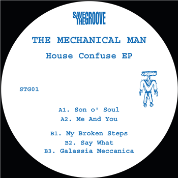 The Mechanical Man - House Confuse EP - Save The Groove