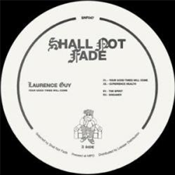 Laurence Guy - Your Good Times Will Come (Black Vinyl) - Shall Not Fade