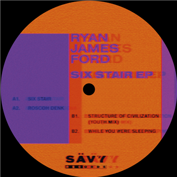 Ryan James Ford - Six Stair EP - Savy Ryan James Ford - Six Stair EP - Savy