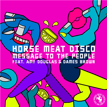 Horse Meat Disco featuring Amy Douglas & Dames Brown - Message To The People (Inc. Danny Krivit / Michelle / Kelly G. Remixes) - GLITTERBOX