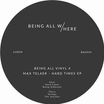 Max Telaer - Hard Times EP - Being All Here Records