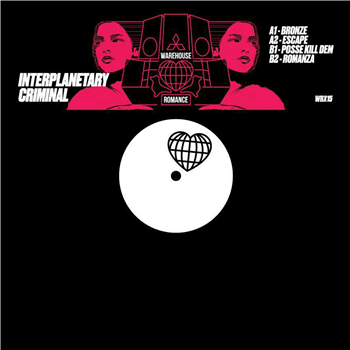Interplanetary Criminal - Warehouse Romance - Warehouse Rave Interplanetary Criminal - Warehouse Romance - Warehouse Rave