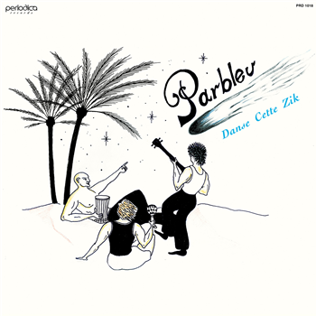 Parbleu - Danse Cette Zik - Periodica Records