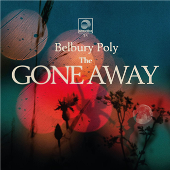 Belbury Poly - THE GONE AWAY - Ghost Box