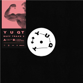 Y U QT - BUFF TRAXX 2 - Warehouse Rave Y U QT - BUFF TRAXX 2 - Warehouse Rave