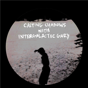 Various Artists - Casting Shadows -  Intergalactic Gary - Casting Shadows