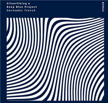 Silverlining x Deep Blue Project - Kermadec Trench EP - Furthur Electronix Silverlining x Deep Blue Project - Kermadec Trench EP - Furthur Electronix