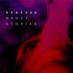 Rebekah - Ghost Stories EP - Elements Records