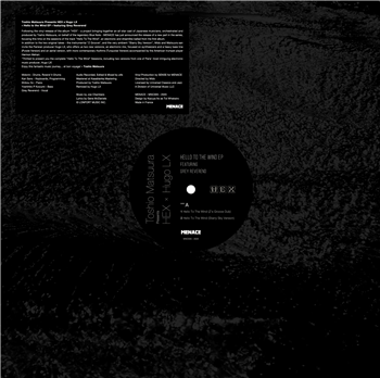 Toshio Matsuura present HEX x Hugo LX - Hello to the Wind EP - Menace Toshio Matsuura present HEX x Hugo LX - Hello to the Wind EP - Menace