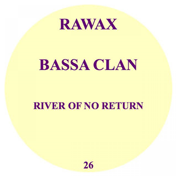 Bassa Clan - River Of No Return - Rawax