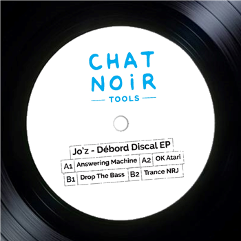 Joz - Débord Discal EP - Chat Noir Tools Joz - Débord Discal EP - Chat Noir Tools